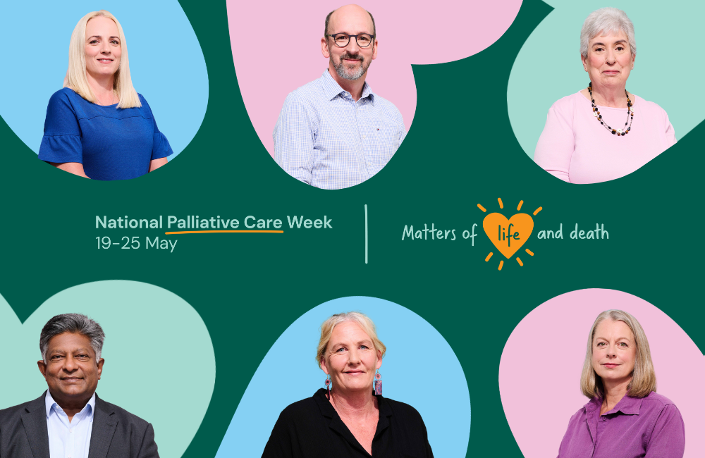 National Palliative Care Week Encouraging curiosity and conversations when it comes to ‘Matters of Life and Death’