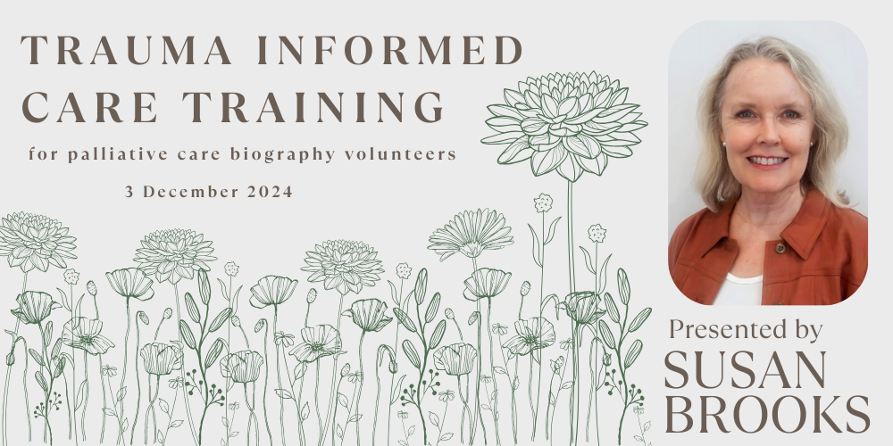 Trauma Informed Care training for volunteer biographers