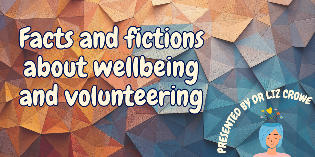 Facts and fictions about wellbeing and volunteering