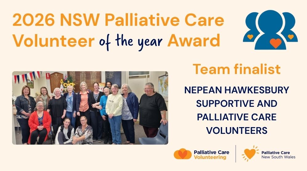 Nepean Hawkesbury Supportive and Palliative Care Volunteers – Team finalist